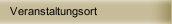 Veranstaltungsort
